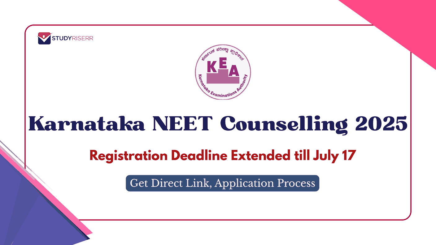 Karnataka NEET Counselling 2025 Registration Deadline Extended till July 17: Get Direct Link, Application Process